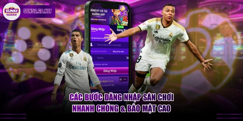 Các bước đăng nhập sân chơi nhanh chóng & bảo mật cao