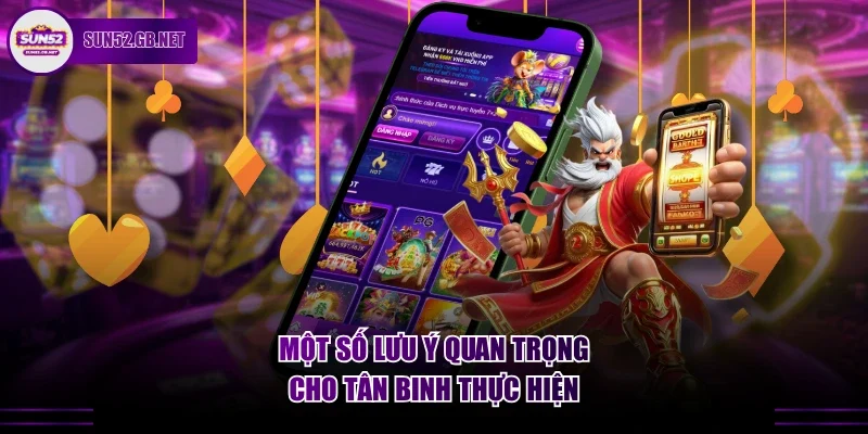 Một số lưu ý quan trọng cho tân binh thực hiện