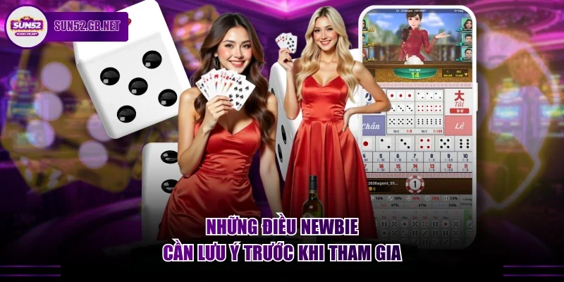 Những điều newbie cần lưu ý trước khi tham gia