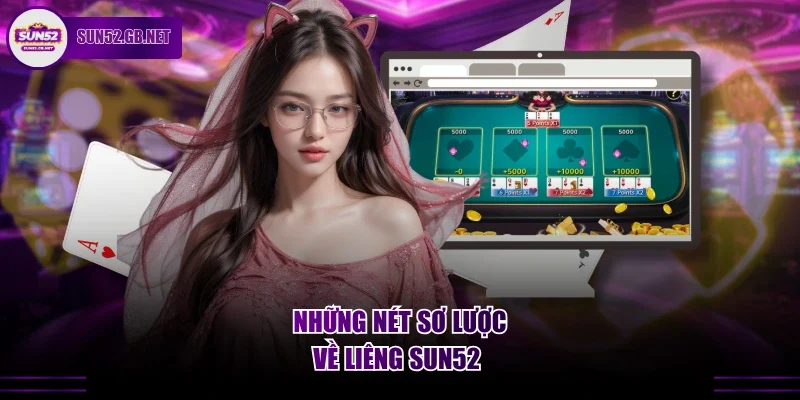 Những nét sơ lược về liêng Sun52 