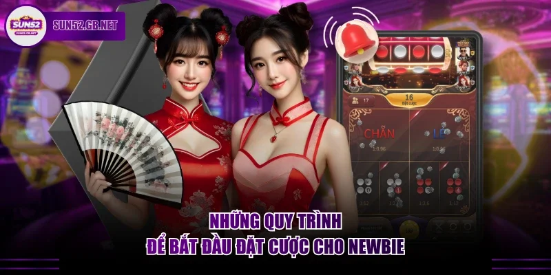 Những quy trình để bắt đầu đặt cược cho newbie